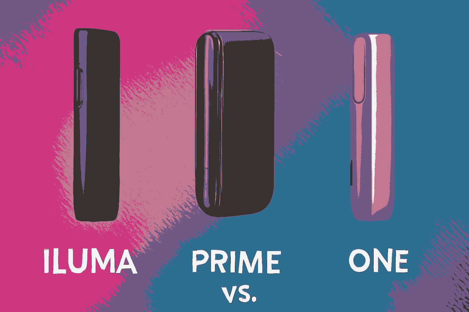IQOS ILUMA vs. PRIME vs. ONE: What's the Difference